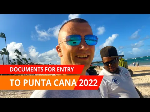 Dominican Republic Entry Requirements 2022 - Do You Need a Passport or Visa to Go to Punta Cana?