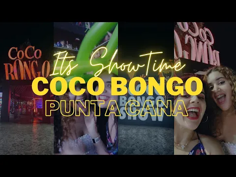 Así es: COCO BONGO | Punta Cana, R.D. | La mejor discoteca de todas!