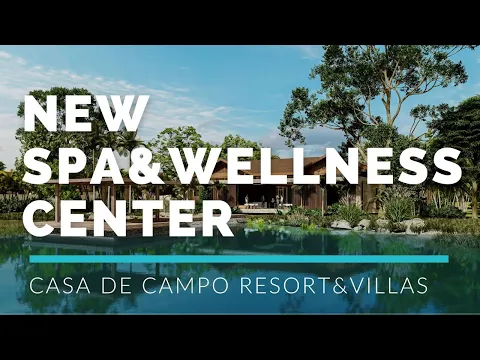 Luxurious Spa and Wellness Experience at Casa de Campo | Ultimate Wellness Destination
